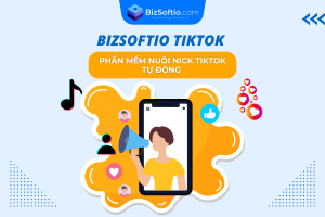 Phần mềm nuôi nick TikTok là gì?