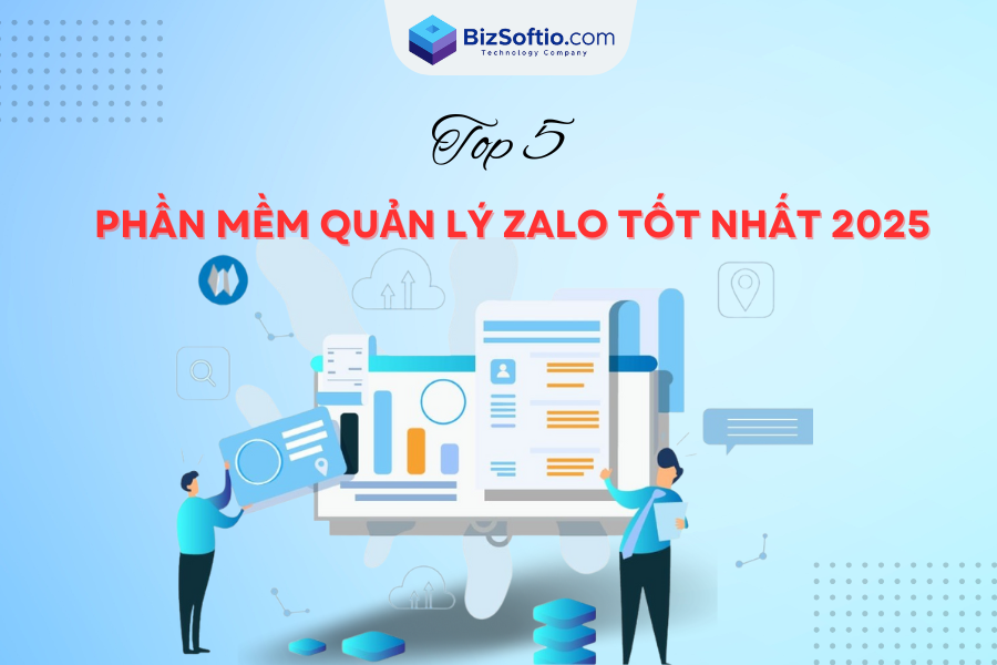 Top 5 phần mềm quản lý Zalo tốt nhất 2025
