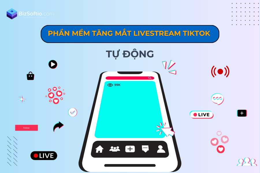 Phần mềm tăng mắt livestream TikTok