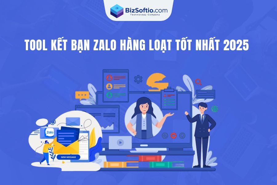 Tool kết bạn Zalo hàng loạt BizSoftio Zalo thu hút hàng triệu khách hàng dễ dàng